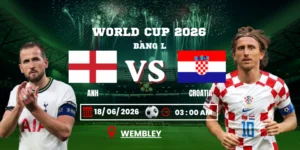 Soi Kèo Anh Vs Croatia 03h00 18/06 – World Cup 2026