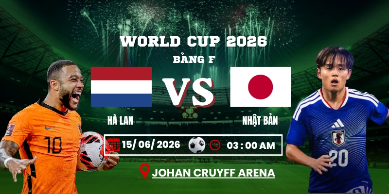 Soi Kèo Hà Lan Vs Nhật Bản 03h00 15/06 – World Cup